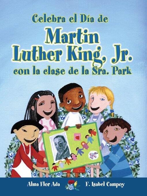 Title details for Celebra el Día de Martin Luther King, Jr. con la clase de la Sra. Park by Alma Flor Ada - Available